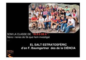 El salt estratosfèric de Fèlix Baumgartner dels de la ciència. Riera de Ribes 5è