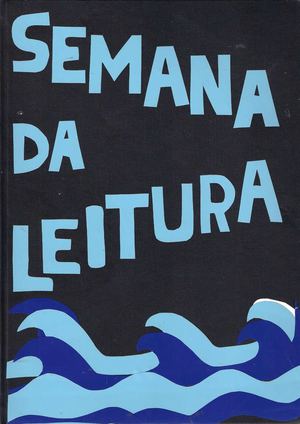 Semana da Leitura 2013 - 3.º Ciclo e Secundário