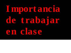 Importancia de trabajar en clase