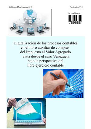 Digitalización de los procesos contables en el libro auxiliar de compras del Impuesto al Valor agregado vista desde el caso Venezuela bajo la perspectiva del libre ejercicio contable