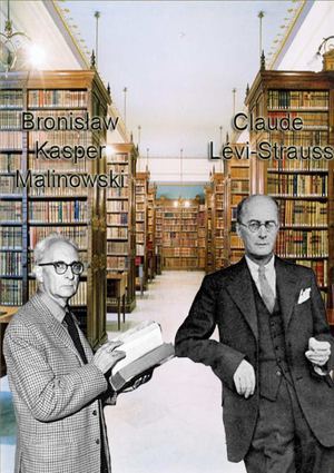 Bronisław Kasper Malinowski y Claude Lévi-Strauss