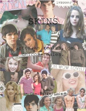 Skins.