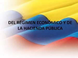 RÉGIMEN ECONÓMICO Y DE LA HACIENDA PÚBLICA