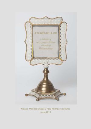 Cuadernillo "A través de la luz: litofanías y otros juegos ópticos durante el Romanticismo" 