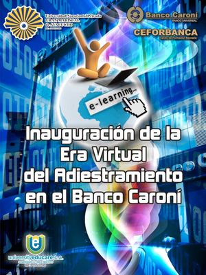 Inauguración de la Era Virtual en el Banco Caroní C.A. Banco Universal