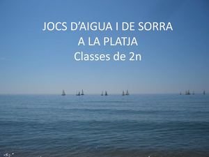 JOCS D'AIGUA I DE SORRA A LA PLATJA 