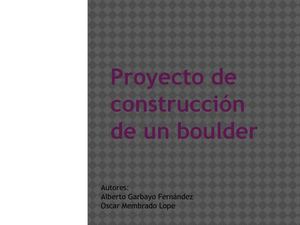 Proyecto de construcción de un boulder