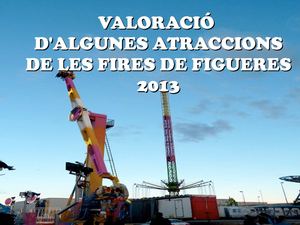 Valoració d'algunes atraccions de les fires de Figueres 2013