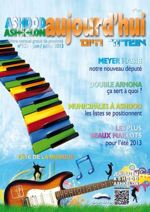 ASHDOD ASHKELON AUJOURD'HUI N°122  / JUIN JUILLET 2013