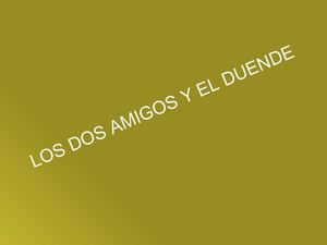 LOS DOS AMIGOS Y EL DUENDE 5º