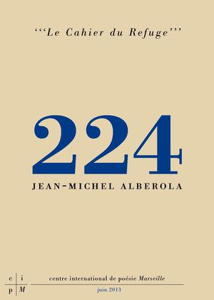 ' ' ' Le Cahier du Refuge ' ' ' n° 224 Jean-Michel Alberola