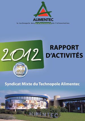Rapport d'activités 2012 du Syndicat Mixte du Technopole Alimentec