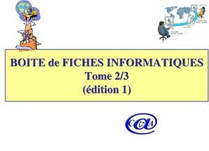 Fiches Informatiques (tome 2/3)