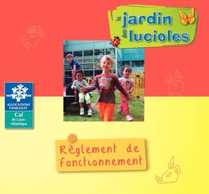 Règlement de fonctionnement du "Jardin des lucioles"