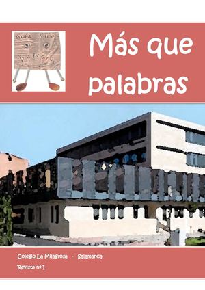 Nº I Más que palabras - Revista escolar del Colegio La Milagrosa (Salamanca)