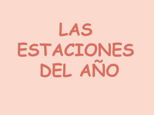 LAS ESTACIONES DEL AÑO
