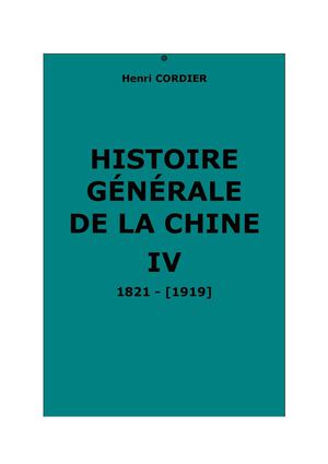 Cordier, H. : Histoire générale de la Chine, t. IV : 1821-[1919]