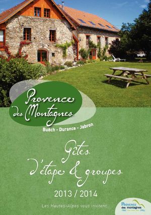 Guide des Gîtes d'étapes & groupes - Destination Provence des Montagnes - Buëch Durance Jabron