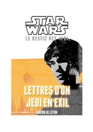 Le Destin des Jedi - Lettres d'un Jedi en Exil