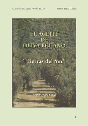 El Aceite de Oliva Ecijano - Tierras del Sur (Autor: Ramón Freire Gálvez)