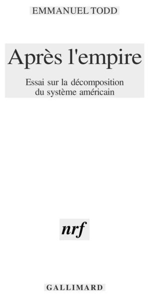 Emmanuel Todd : après l'Empire (2002)
