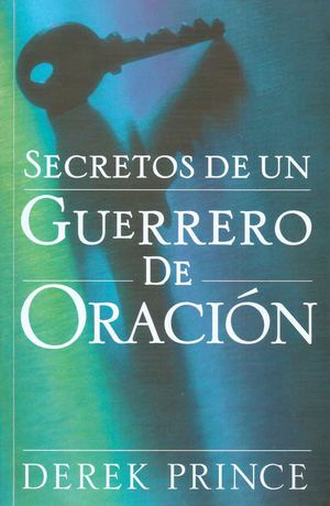 Secretos De Un Guerrero De Oración