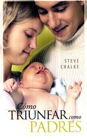 COMO TRIUNFAR COMO PADRES