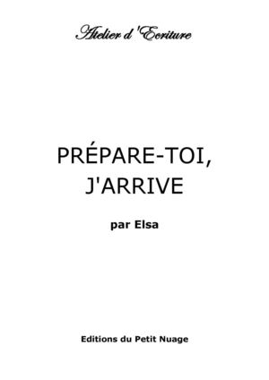 PREPARE-TOI, J'ARRIVE par Elsa
