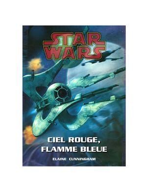 Ciel Rouge, Flamme Bleue