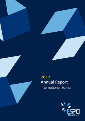 ESPCI ParisTech - 2012 Annual Report (International Edition)