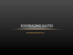 Bodybuilding Quotes, Bodybuilding motivation Quotes, Bodybuilding inspiring Quotes