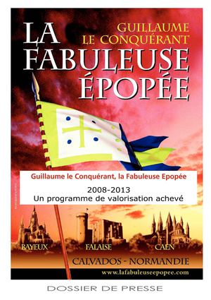 Guillaume le Conquérant, la Fabuleuse Epopée - un programme de valorisation achevé