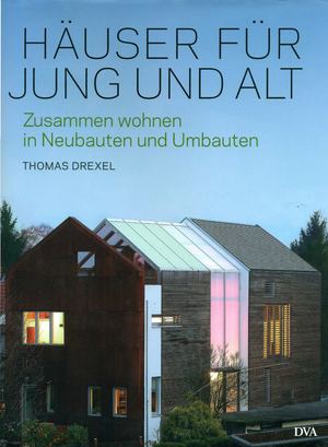 Häuser für Jung und Alt - Thomas Drexel - DVA - randomhouse - Auszug "Ungleiche Zwillinge"