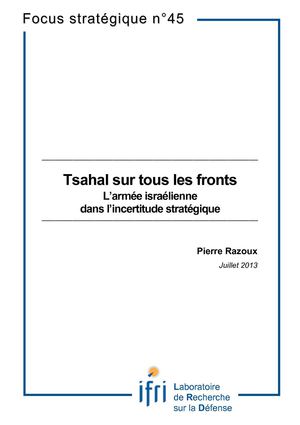 Tsahal sur tous les fronts. L'armée israélienne dans l'incertitude stratégique