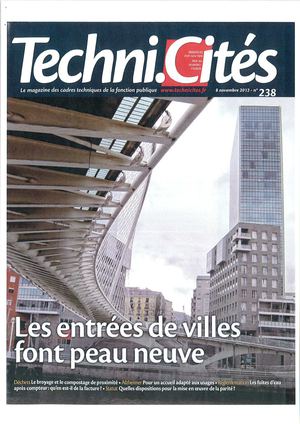Techni.Cités 8/11/2012- Les entrées de ville font peau neuve.