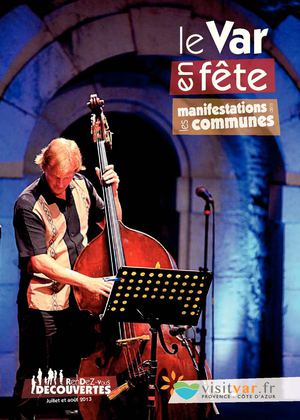 Var en fête juillet août 2013 Var Tourisme