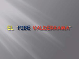 La Leyenda Del Pibe Valderrama