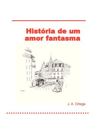 HISTÓRIA DE UM AMOR FANTASMA