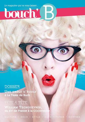 Magazine gratuit sur le Bassin d'Arcachon et Bordeaux - bouchB n°1