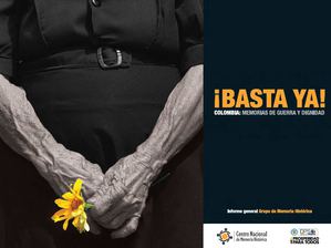 ¡BASTA YA! Colombia: memorias de guerra y dignidad