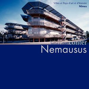 Laissez-vous conter Nemausus