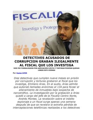 DETECTIVES ACUSADOS DE CORRUPCION GRABAN ILEGALMENTE AL FISCAL QUE LOS INVESTIGA