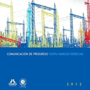 Comunicacion de Progreso ITAIPU MARGEN DERECHA 2012