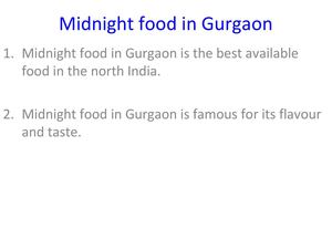 Midnight food in Gurgaon