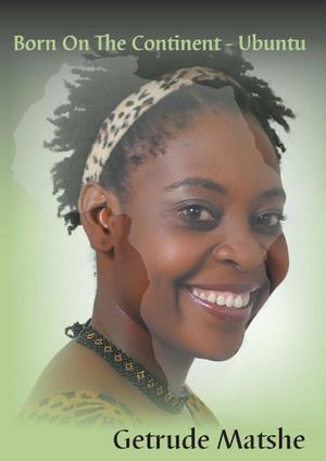 Born on the Continent by Getrude Matshe