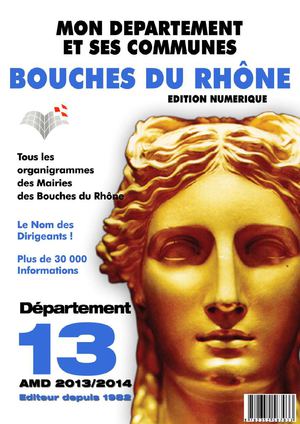 Bouches du Rhône (13) 2014 Mon Département et ses commune