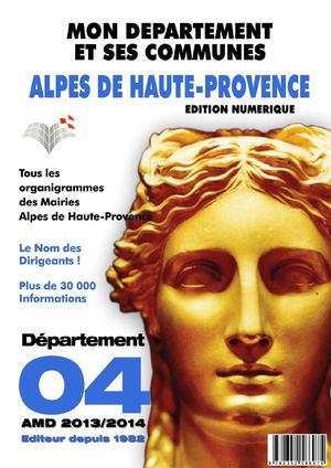 Alpes de Haute-Provence (04) 2014 Mon Département et ses commune