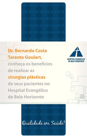 Dr. Bernardo Costa Taranto Goulart, temos um convite para você! Cirurgia Plástica com condições especiais para o médico e o paciente no Hospital Evangélico de Belo Horizonte.