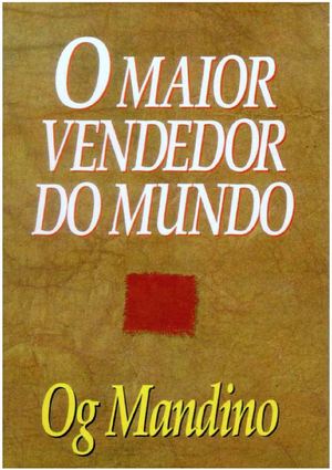 O Maior Vendedor do Mundo - de Og Mandino