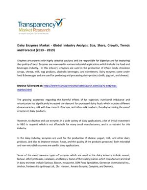 Global Dairy Enzymes Market - Industry Analysis, Size, Share, Growth, Trends and Forecast (2013 - 2019)